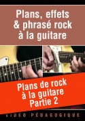 Plans de rock à la guitare - Partie 2