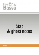 Slap & ghost notes