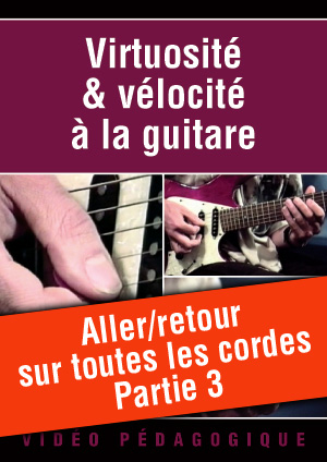 Aller/retour sur toutes les cordes - Partie 3