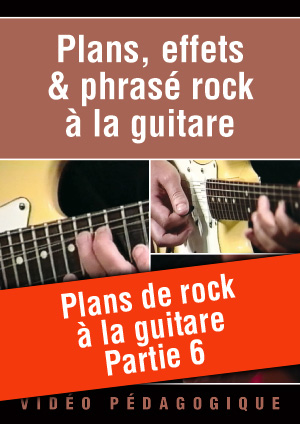 Plans de rock à la guitare - Partie 6