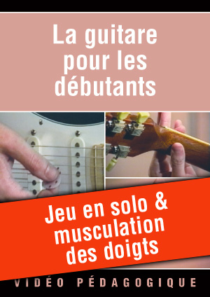 Jeu en solo & musculation des doigts Jeu en solo & musculation des doigts