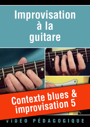 Contexte blues & improvisation 5