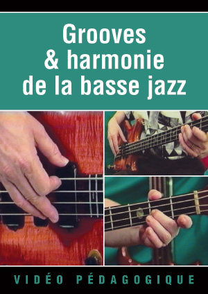 Grooves & harmonie de la basse jazz Grooves & harmonie de la basse jazz