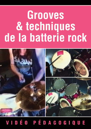 Grooves & techniques de la batterie rock