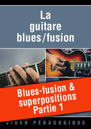Blues-fusion & superpositions - Partie 1