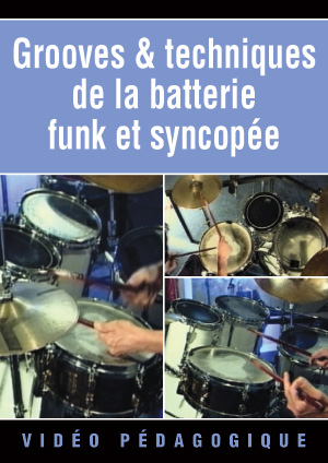 Grooves & techniques de la batterie funk & syncopée