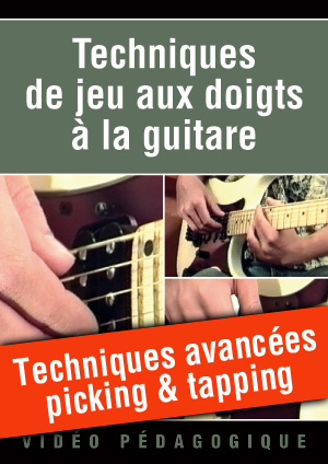 Techniques avancées : picking & tapping
