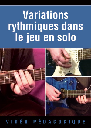 Variations rythmiques dans le jeu en solo Variations rythmiques dans le jeu en solo