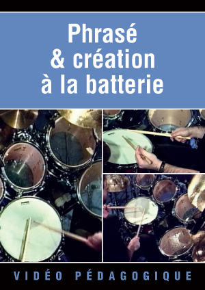 Phrasé & création à la batterie Phrasé & création à la batterie