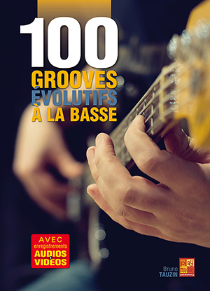 100 grooves évolutifs à la basse 100 grooves évolutifs à la basse
