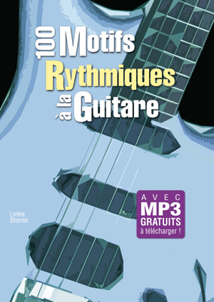 100 motifs rythmiques à la guitare