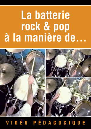 La batterie rock & pop à la manière de...