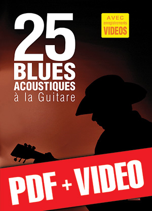 25 blues acoustiques à la guitare (pdf + vidéos) 25 blues acoustiques à la guitare (pdf + vidéos)