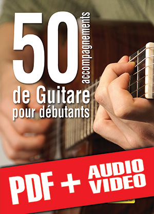 50 accompagnements de guitare pour débutants (pdf + mp3 + vidéos) 50 accompagnements de guitare pour débutants (pdf + mp3 + vidéos)