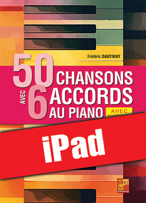 50 chansons avec 6 accords au piano (iPad)