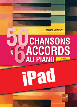 50 chansons avec 6 accords au piano (iPad) 50 chansons avec 6 accords au piano (iPad)