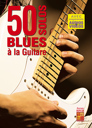 50 solos blues à la guitare 50 solos blues à la guitare