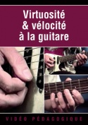 Virtuosité & vélocité à la guitare