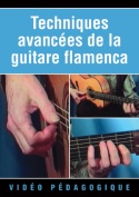 Techniques avancées de la guitare flamenca