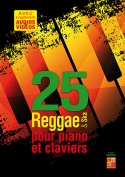 25 reggae & ska pour piano et claviers