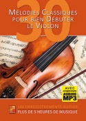 30 mélodies classiques pour bien débuter le violon