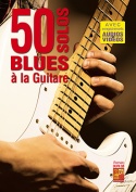 50 solos blues à la guitare