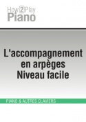 L'accompagnement en arpèges - Niveau facile