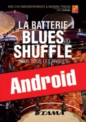 La batterie blues et shuffle sous tous les angles (Android)
