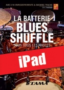 La batterie blues et shuffle sous tous les angles (iPad)