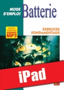 Batterie Mode d'Emploi - Exercices fondamentaux (iPad)