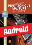 La gamme pentatonique majeure à la guitare (Android)