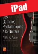 Les gammes pentatoniques à la guitare (iPad)