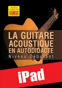 La guitare acoustique en autodidacte - Débutant (iPad)