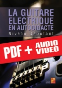 La guitare électrique en autodidacte - Débutant (pdf + mp3 + vidéos)