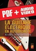 La guitare électrique en autodidacte - Intermédiaire (pdf + mp3 + vidéos)