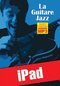 La guitare jazz - Fondements & tonalités majeures (iPad)