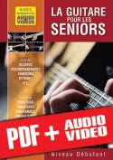 La guitare pour les seniors - Niveau débutant (pdf + mp3 + vidéos)