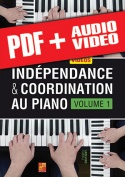 Indépendance & coordination au piano - Volume 1 (pdf + mp3 + vidéos)