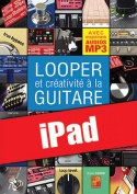 Looper et créativité à la guitare (iPad)