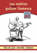 Les maîtres de la guitare flamenca - Volume 1