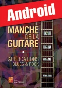 Le manche de la guitare - Applications blues & rock (Android)