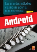 Les grandes mélodies classiques pour la flûte traversière (Android)
