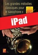 Les grandes mélodies classiques pour le saxophone (iPad)
