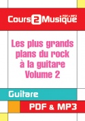 Les plus grands plans du rock à la guitare - Volume 2
