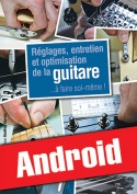 Réglages, entretien et optimisation de la guitare (Android)