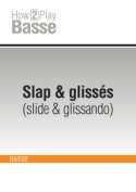 Slap & glissés (slide & glissando)
