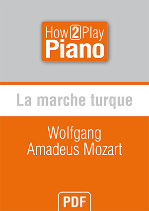 La marche turque - Wolfgang Amadeus Mozart