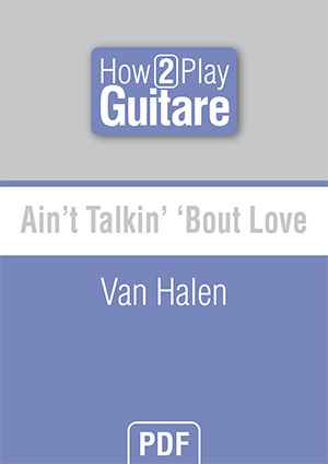 Ain't Talkin' 'Bout Love - Van Halen Ain't Talkin' 'Bout Love - Van Halen