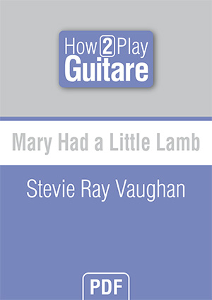 Mary Had a Little Lamb - Stevie Ray Vaughan Mary Had a Little Lamb - Stevie Ray Vaughan