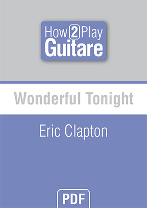 Wonderful Tonight - Eric Clapton Wonderful Tonight - Eric Clapton